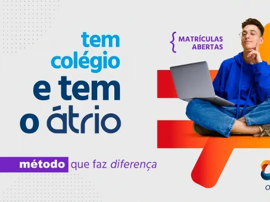 Case Tem Colégio e tem o Átrio: Cases de Sucesso para Colégio Átrio